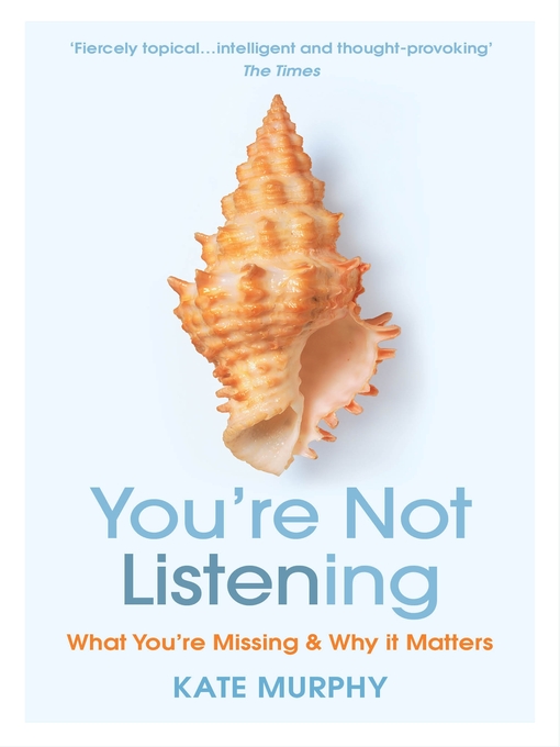 Title details for You're Not Listening by Kate Murphy - Wait list